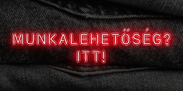 Munka? Itt!